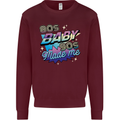 80s Baby 90s Made Me Music Pop Rock Mens Sweatshirt Jumper Maroon