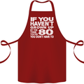 80th Birthday 80 Year Old Don't Grow Up Funny Cotton Apron 100% Organic Maroon