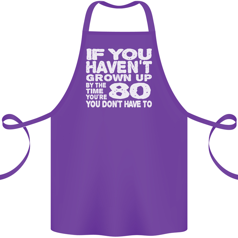 80th Birthday 80 Year Old Don't Grow Up Funny Cotton Apron 100% Organic Purple