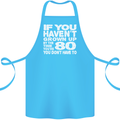 80th Birthday 80 Year Old Don't Grow Up Funny Cotton Apron 100% Organic Turquoise
