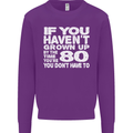 80th Birthday 80 Year Old Don't Grow Up Funny Mens Sweatshirt Jumper Purple