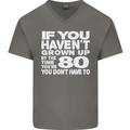 80th Birthday 80 Year Old Don't Grow Up Funny Mens V-Neck Cotton T-Shirt Charcoal