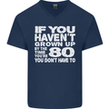 80th Birthday 80 Year Old Don't Grow Up Funny Mens V-Neck Cotton T-Shirt Navy Blue