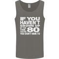 80th Birthday 80 Year Old Don't Grow Up Funny Mens Vest Tank Top Charcoal