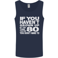 80th Birthday 80 Year Old Don't Grow Up Funny Mens Vest Tank Top Navy Blue