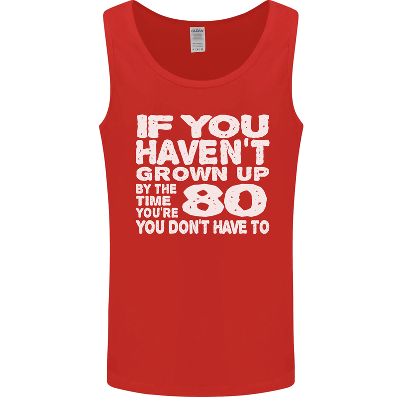 80th Birthday 80 Year Old Don't Grow Up Funny Mens Vest Tank Top Red