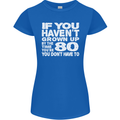 80th Birthday 80 Year Old Don't Grow Up Funny Womens Petite Cut T-Shirt Royal Blue