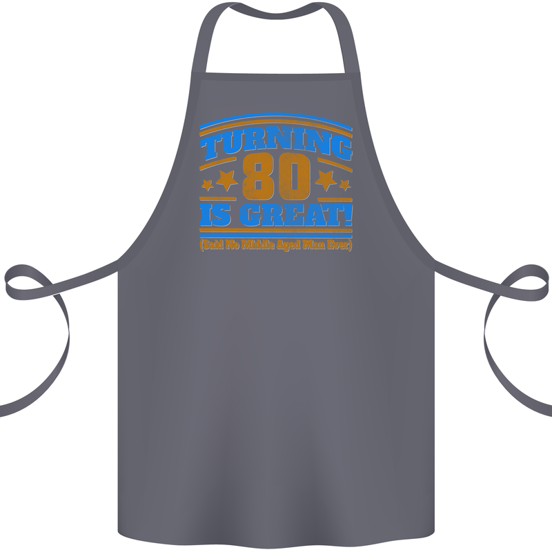 80th Birthday Turning 80 Is Great Cotton Apron 100% Organic Steel