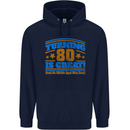80th Birthday Turning 80 Is Great Mens 80% Cotton Hoodie Navy Blue