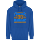 80th Birthday Turning 80 Is Great Mens 80% Cotton Hoodie Royal Blue