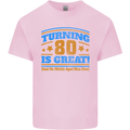 80th Birthday Turning 80 Is Great Mens Cotton T-Shirt Tee Top Light Pink