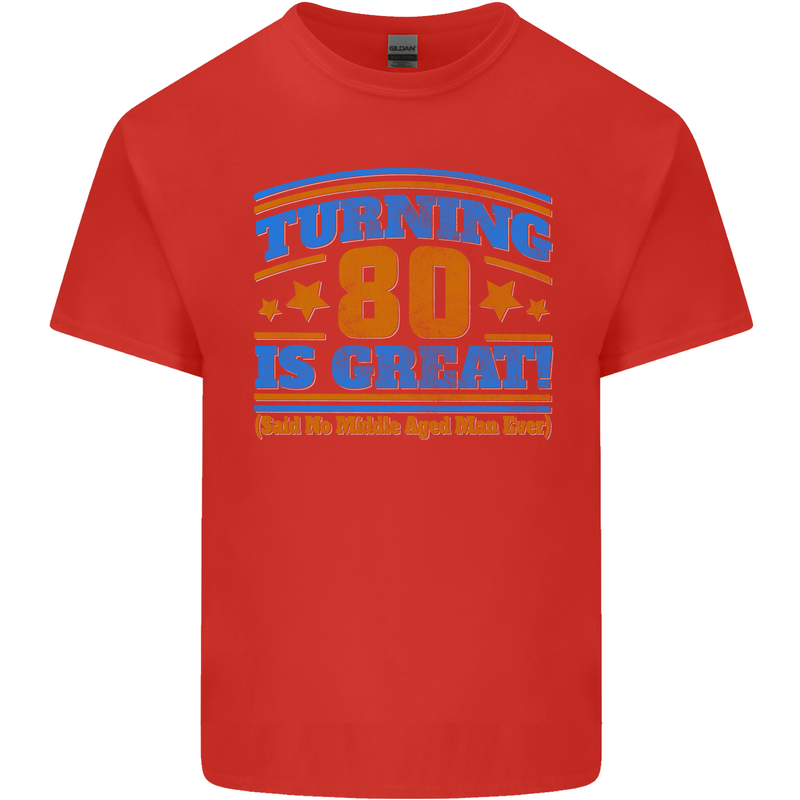 80th Birthday Turning 80 Is Great Mens Cotton T-Shirt Tee Top Red