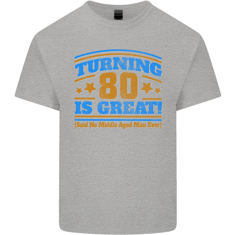 80th Birthday Turning 80 Is Great Mens Cotton T-Shirt Tee Top Sports Grey