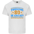 80th Birthday Turning 80 Is Great Mens Cotton T-Shirt Tee Top White