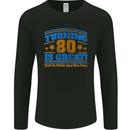 80th Birthday Turning 80 Is Great Mens Long Sleeve T-Shirt Black