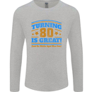 80th Birthday Turning 80 Is Great Mens Long Sleeve T-Shirt Sports Grey