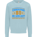 80th Birthday Turning 80 Is Great Mens Sweatshirt Jumper Light Blue