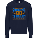80th Birthday Turning 80 Is Great Mens Sweatshirt Jumper Navy Blue