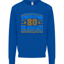 80th Birthday Turning 80 Is Great Mens Sweatshirt Jumper Royal Blue