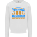 80th Birthday Turning 80 Is Great Mens Sweatshirt Jumper White