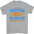 80th Birthday Turning 80 Is Great Mens T-Shirt Cotton Gildan Sports Grey