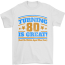80th Birthday Turning 80 Is Great Mens T-Shirt Cotton Gildan White
