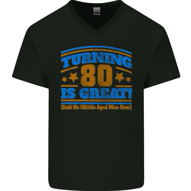 80th Birthday Turning 80 Is Great Mens V-Neck Cotton T-Shirt Black