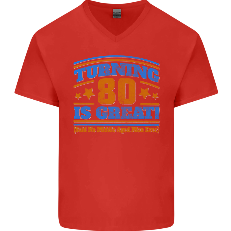 80th Birthday Turning 80 Is Great Mens V-Neck Cotton T-Shirt Red