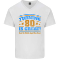80th Birthday Turning 80 Is Great Mens V-Neck Cotton T-Shirt White