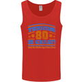 80th Birthday Turning 80 Is Great Mens Vest Tank Top Red