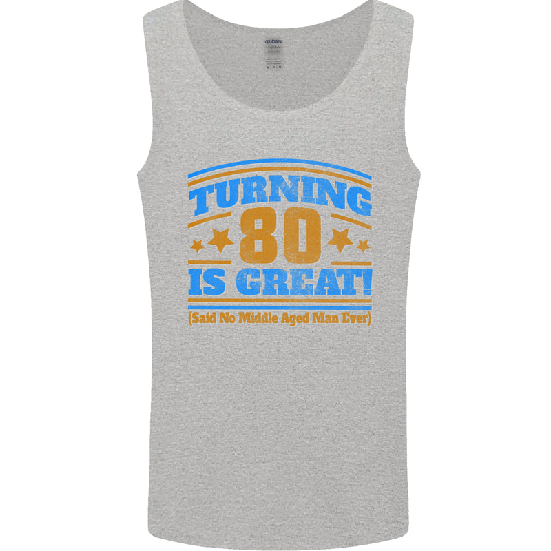 80th Birthday Turning 80 Is Great Mens Vest Tank Top Sports Grey
