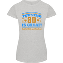 80th Birthday Turning 80 Is Great Womens Petite Cut T-Shirt Sports Grey
