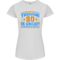 80th Birthday Turning 80 Is Great Womens Petite Cut T-Shirt White