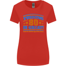 80th Birthday Turning 80 Is Great Womens Wider Cut T-Shirt Red