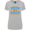 80th Birthday Turning 80 Is Great Womens Wider Cut T-Shirt Sports Grey