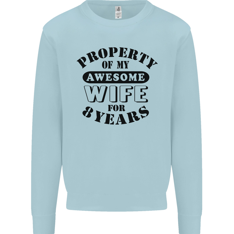 8th Wedding Anniversary 8 Year Funny Wife Mens Sweatshirt Jumper Light Blue