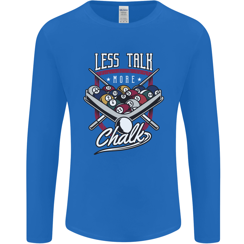 9-Ball Pool Less Talk More Chalk Funny Mens Long Sleeve T-Shirt Royal Blue