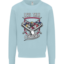 9-Ball Pool Less Talk More Chalk Funny Mens Sweatshirt Jumper Light Blue