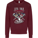 9-Ball Pool Less Talk More Chalk Funny Mens Sweatshirt Jumper Maroon