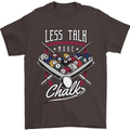 9-Ball Pool Less Talk More Chalk Funny Mens T-Shirt 100% Cotton Dark Chocolate