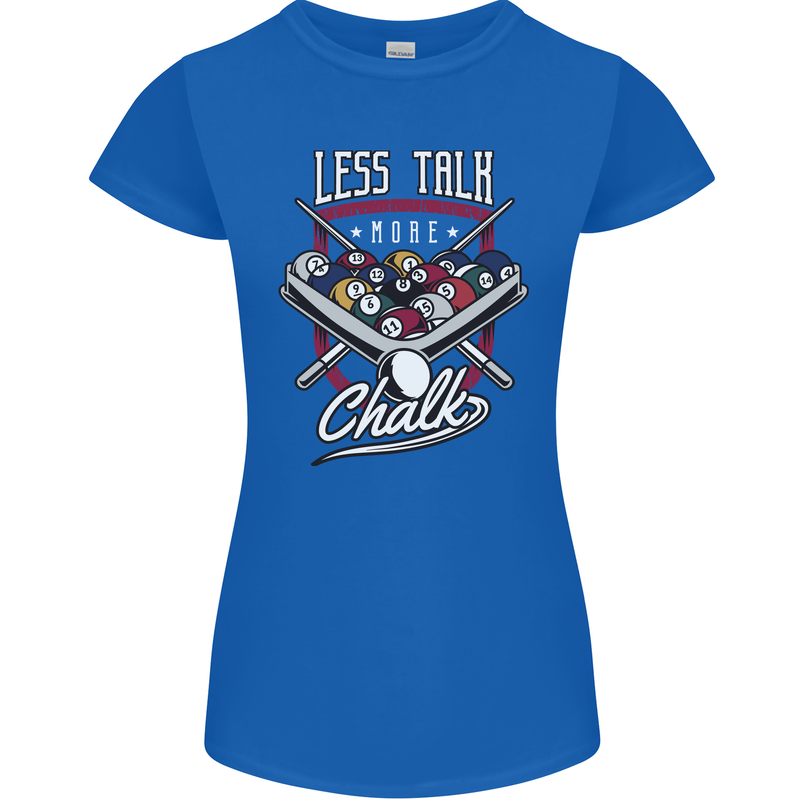 9-Ball Pool Less Talk More Chalk Funny Womens Petite Cut T-Shirt Royal Blue