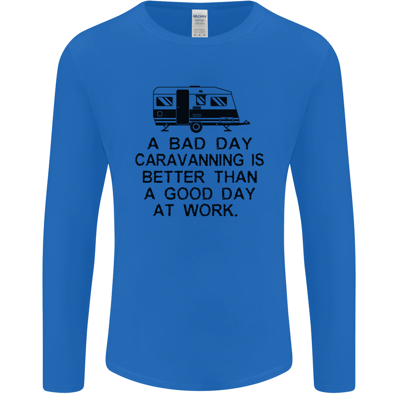 A Bad Day Caravanning Caravan Funny Mens Long Sleeve T-Shirt Royal Blue