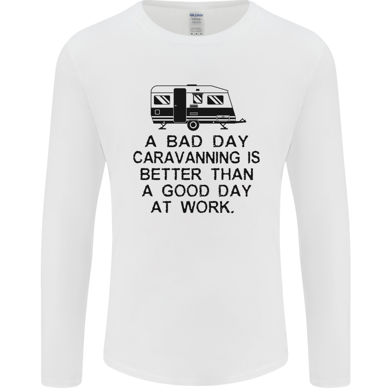 A Bad Day Caravanning Caravan Funny Mens Long Sleeve T-Shirt White