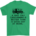 A Bad Day Caravanning Caravan Funny Mens T-Shirt Cotton Gildan Irish Green