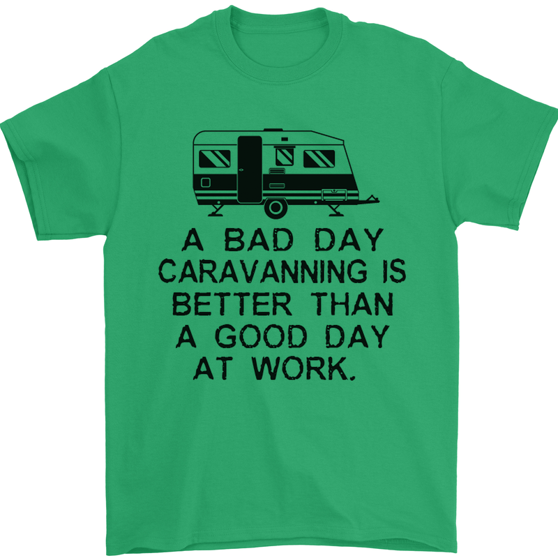 A Bad Day Caravanning Caravan Funny Mens T-Shirt Cotton Gildan Irish Green