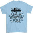 A Bad Day Caravanning Caravan Funny Mens T-Shirt Cotton Gildan Light Blue