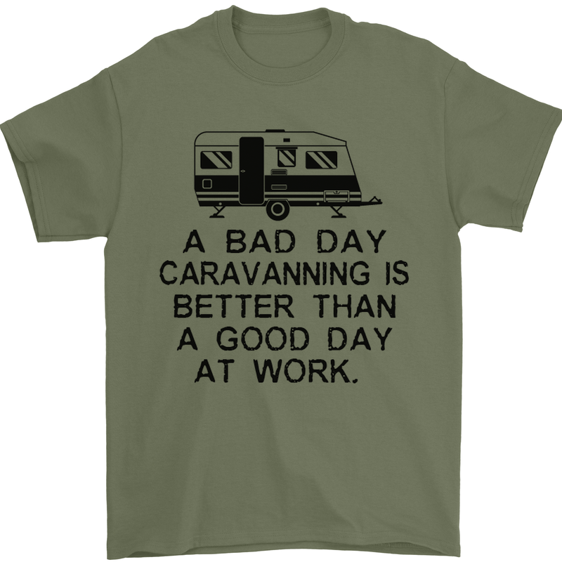 A Bad Day Caravanning Caravan Funny Mens T-Shirt Cotton Gildan Military Green