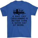 A Bad Day Caravanning Caravan Funny Mens T-Shirt Cotton Gildan Royal Blue
