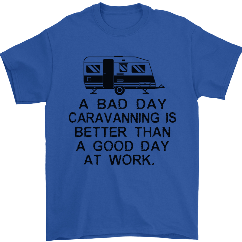 A Bad Day Caravanning Caravan Funny Mens T-Shirt Cotton Gildan Royal Blue