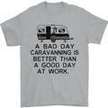 A Bad Day Caravanning Caravan Funny Mens T-Shirt Cotton Gildan Sports Grey